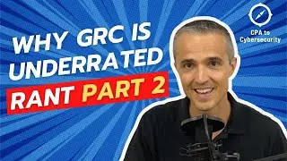 Why Careers in Cybersecurity GRC are Underrated: Rant Part 2 