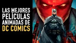 Las 10 mejores películas animadas de DC Comics