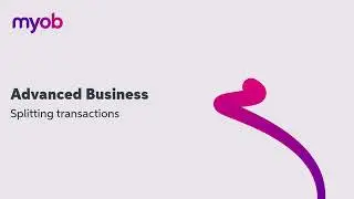 MYOB Advanced Business - Splitting transactions | Leverage Technologies