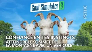 Goat Simulator 3 - You Trusted Your Instincts Trophy Guide | Trophée Confiance en tes instincts