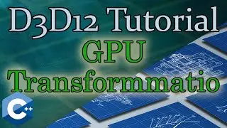 Transformations on the GPU | D3D12 Beginners Tutorial [D3D12Ez]