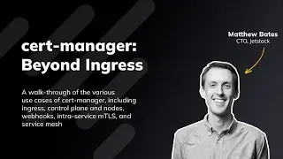 Cert Manager Beyond Ingress