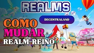 TUTORIAL SOBRE REALMS - COMO  MUDAR DE REINO NO DECENTRALAND - ILHAS / CAMADAS DO METAVERSO