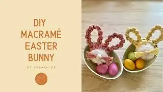 DIY MACRAMÉ EASTER BUNNY🐰| VIDEO TUTORIAL