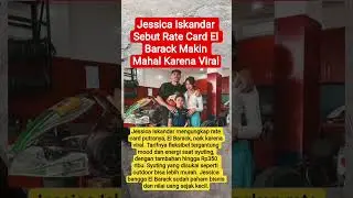 Jessica Iskandar Sebut Rate Card El Barack Makin Mahal Karena Viral