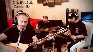 Edip BÜLBÜL - Candan ileri