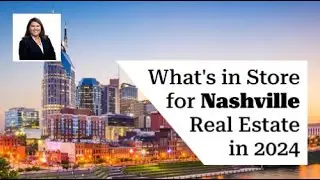 What's in Store for Nashville Real Estate in 2024