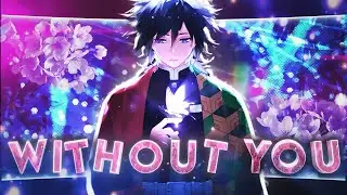 Without You 💕[+𝗙𝗿𝗲𝗲 𝗣𝗿𝗼𝗷𝗲𝗰𝘁-𝗙𝗶𝗹𝗲] | Demon Slayer - Edit [AMV] Quick