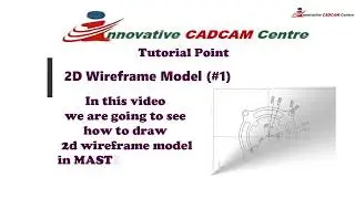 Master CAM (2019) 2D WIREFRAME Model  tutorial at Innovative CAD CAM Centre