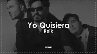 Reik - Yo Quisiera (Letra / Lyrics)