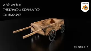 I designed a 3d wagon | Prototype 1 | | Work In Progress |