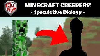 The Creeper Reimagined! (Speculative Biology)