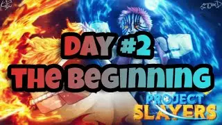 [Project Slayer] Level 1 to Max As A DEMON... (Day 2)