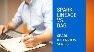 3.3 Spark Lineage Vs DAG | Spark Interview Quetions |Spark Tutorial