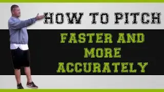 How to pitch FASTER and more ACCURATE!
