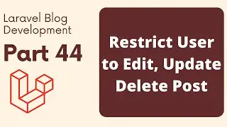 Laravel Blog Development Part 44 | Restrict User to Edit, Delete, or Update Post | The Test Coder