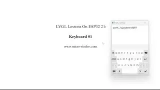 LVGL Lessons On ESP32 21: Keyboard 01