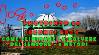 Photoshop 60 secondi - Come eliminare la polvere del sensore in una foto -  3 metodi #4