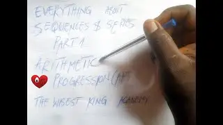 Everything about Sequences and Series (Part 1): Arithmetic Progression