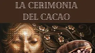 🔵 LA CERIMONIA DEL CACAO con Amay