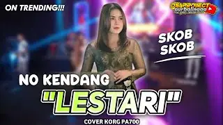 LESTARI (NO KENDANG) - SKOB SKOB JANDUT // COVER KORG PA700