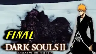 Dark Souls 2 SOTFS: Ichigo Kurosaki Purgando almas 14 FINAL