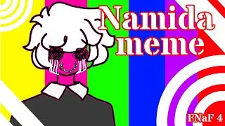 NAMIDA Meme || FNaF || Evan / CC Afton || animation meme