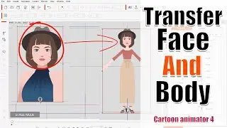 Transfer Face and body -  cartoon animator 4 Tutorial