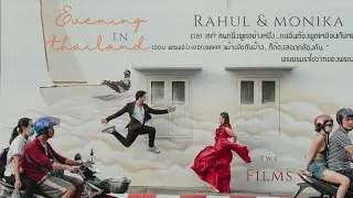Best Thailand Pre Wedding | Evening In Thailand | Rahul & Monika | 4k