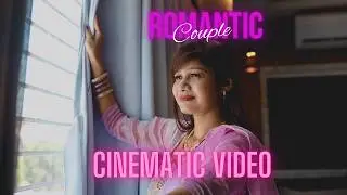 Romantic Couple | Cinematic video