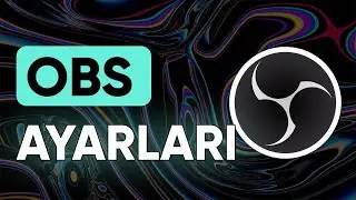 OBS Studio Nasıl Kullanılır| TEMEL OBS Studio Ayarları | OBS Studio Ekran Kaydetme GÜNCEL