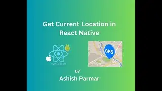 How to get Current Location in React Native ?