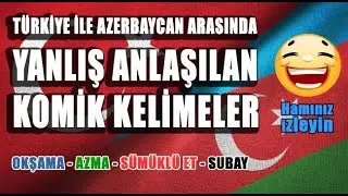 Funny misunderstandings between Türkiye and Azerbaijan. You'll laugh at these words.