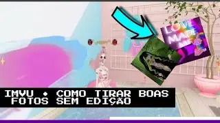 IMVU • Tirar boas fotos SEM EDIÇÃO