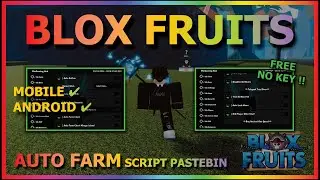 BLOX FRUITS Script Mobile UPDATE 21 AUTO FARM | MASTERY FARM | SEA EVENT | RACE V4 | RAID (NO KEY)