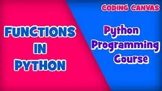#28 FUNCTIONS IN PYTHON :Learn Python Programming | Beginner to Advanced