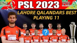 PSL 2023 | Lahore Qalandars Best Playing 11 | PSL 8 Lahore Qalandars Team Playing XI | PSL 8 2023
