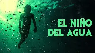 EL NIÑO DE AGUA (Historias De Terror)
