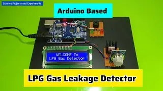 Arduino Based LPG Gas Leakage Detector #arduinoproject #LPG#scinceproject