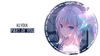 KLYDIX - Part Of You