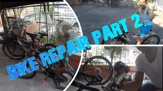 BIKE REPAIR PART 2..