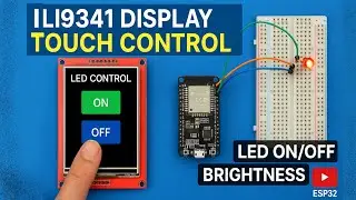 ILI9341 Touch Display Led On Off Brightness Control | Esp32-S3