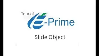 E-Prime 3 Tour: Slide Object