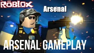 ARSENAL GAMEPLAY! Roblox.(No Lag!)