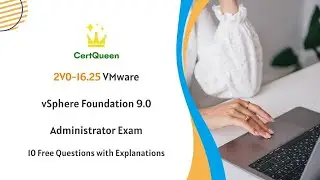 2V0-16.25 VMware vSphere Foundation 9.0 Administrator Exam | 10 Free Questions with Explanations