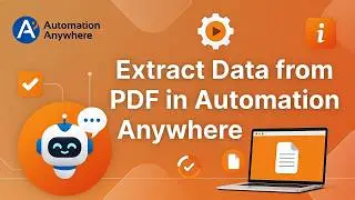 7. Extract Data from PDF in Automation Anywhere