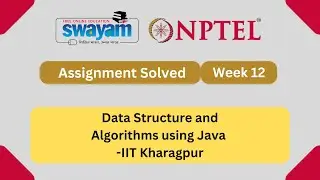 Data Structure And Algorithms Using Java Week 12 || NPTEL ANSWERS || My Swayam || NPTEL 2024
