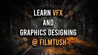 Learn VFX & Graphics Designing | promotional video | FilmTush