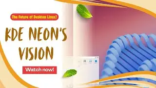 KDE Neon 2025 — Is This the Future of Desktop Linux?