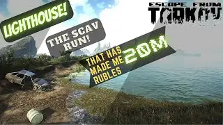 Escape From Tarkov! Lighthouse Scav Run That has made me millions!!!